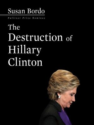 cover image of The Destruction Hillary Clinton